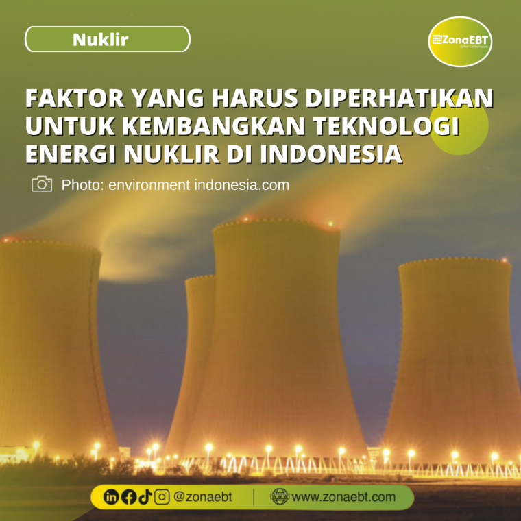 Faktor Yang Harus Diperhatikan Untuk Kembangkan Teknologi Energi Nuklir