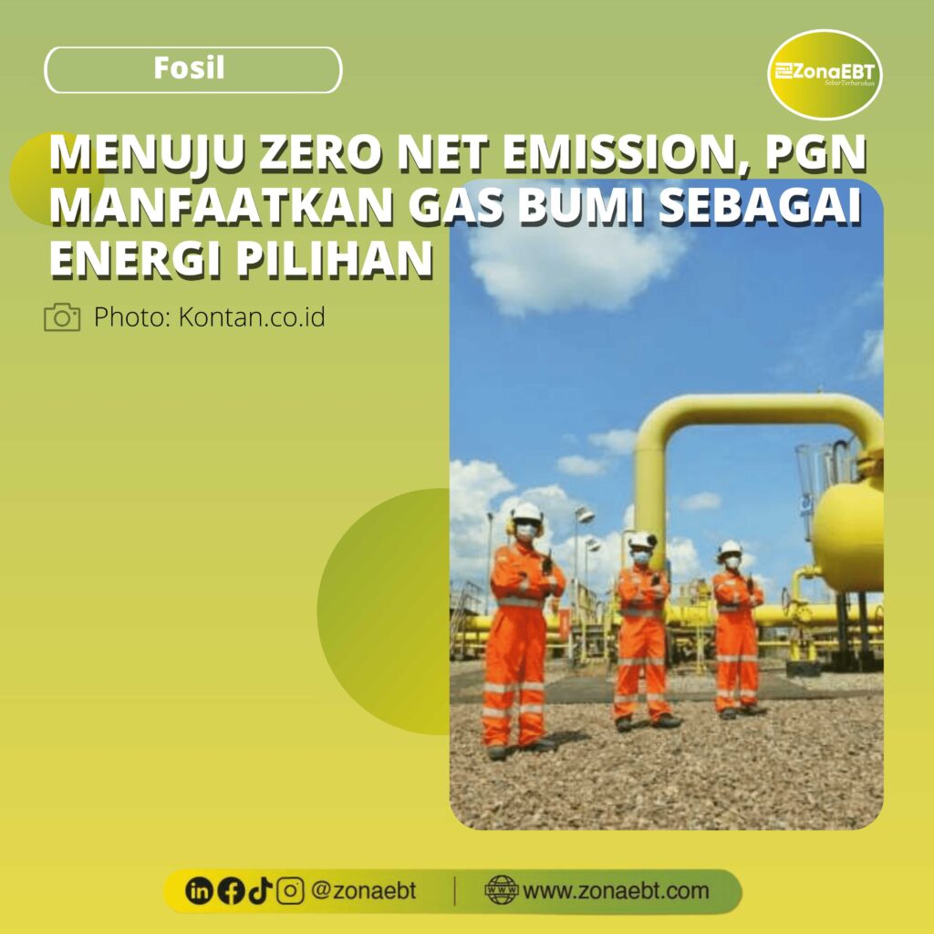 Menuju Zero Net Emission Pgn Manfaatkan Gas Bumi Sebagai Energi