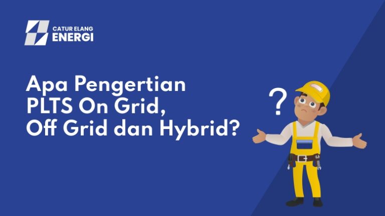 Perbedaan PLTS On-Grid, Off-Grid, dan Hybrid zonaebt.com