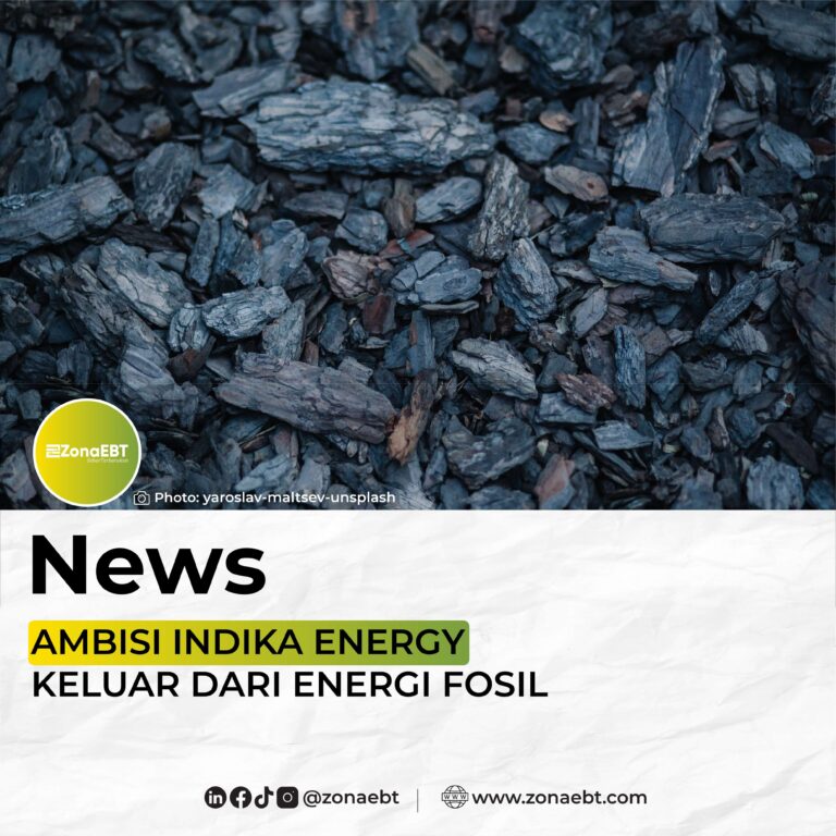 AMBISI INDIKA ENERGY KELUAR DARI ENERGI FOSIL