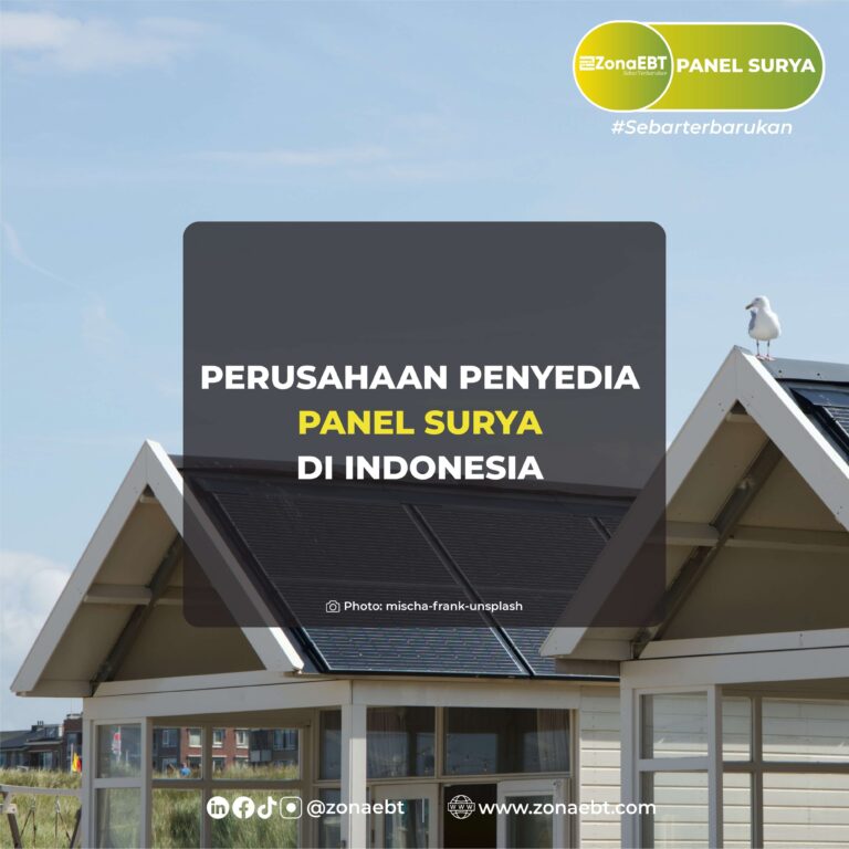 PERUSAHAAN PENYEDIA PANEL SURYA DI INDONESIA zonaebt