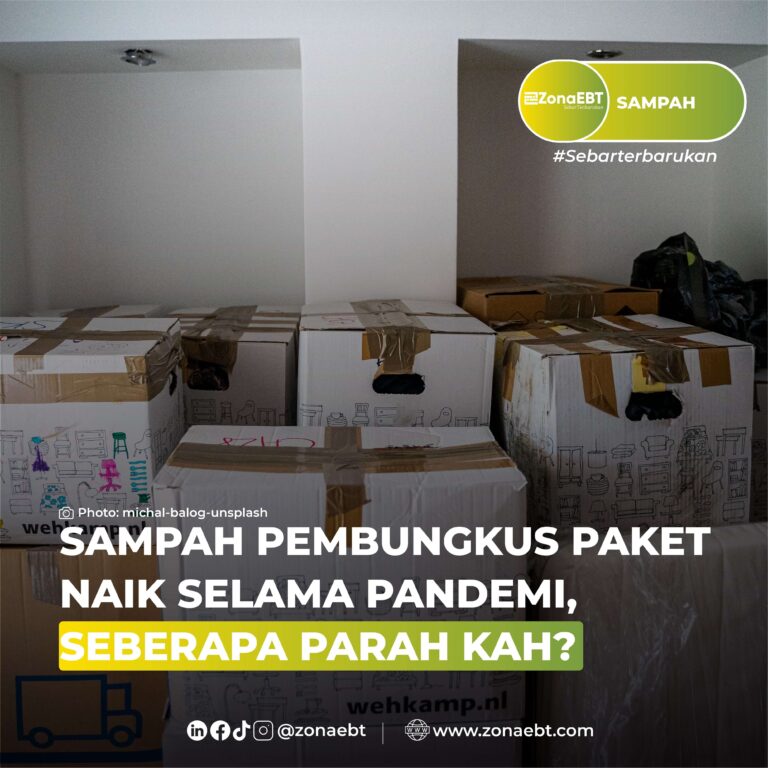 SAMPAH PEMBUNGKUS PAKET NAIK SELAMA PANDEMI, SEBERAPA PARAH KAH zonaebt