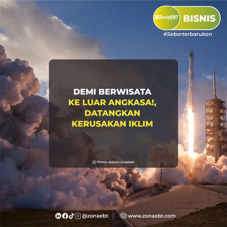 DEMI BERWISATA KE LUAR ANGKASA, DATANGKAN KERUSAKAN IKLIM (1)