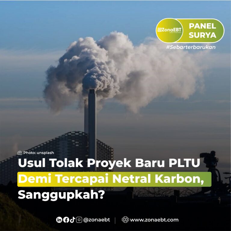 Usul Tolak Proyek Baru PLTU Demi Tercapai Netral Karbon, Sanggupkah zonaebt