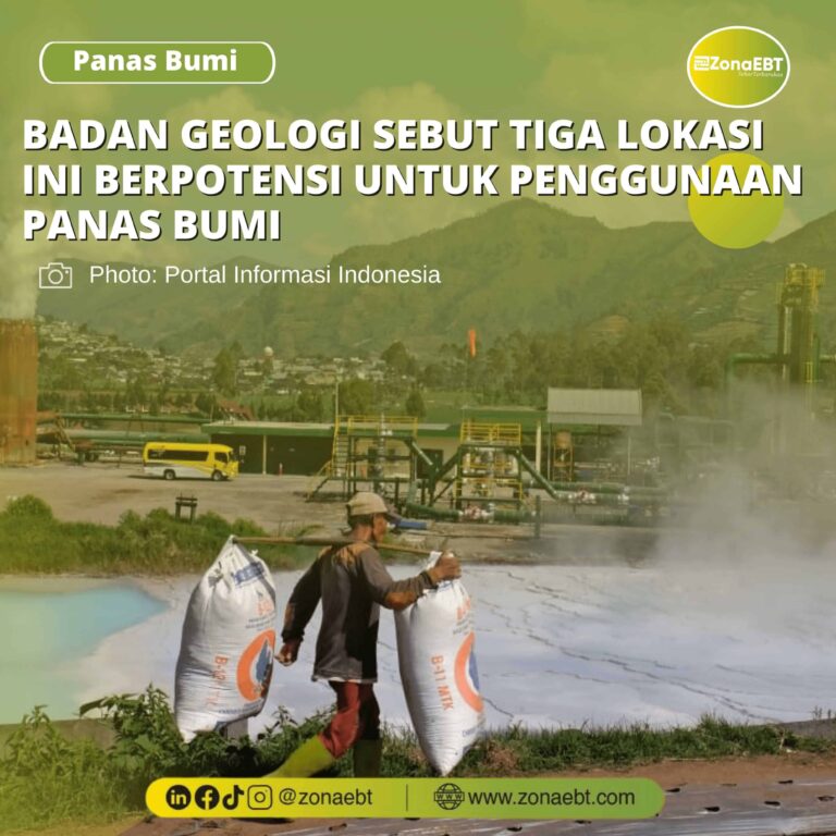 BADAN GEOLOGI SEBUT TIGA LOKASI INI BERPOTENSI UNTUK PENGGUNAAN PANAS BUMI