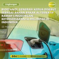 Bioetanol Generasi Kedua Disebut Sebagai Bahan Bakar Alternatif Ramah Lingkungan; Ketersediaannya Melimpah di Indonesia zonaebt