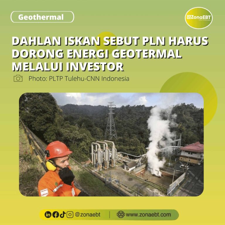 Dahlan Iskan Sebut PLN Harus Dorong Energi Geotermal Melalui Investor