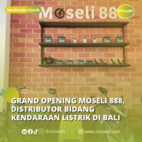 Grand Opening Moseli 888, Distributor Bidang Kendaraan Listrik di Bali zonaebt