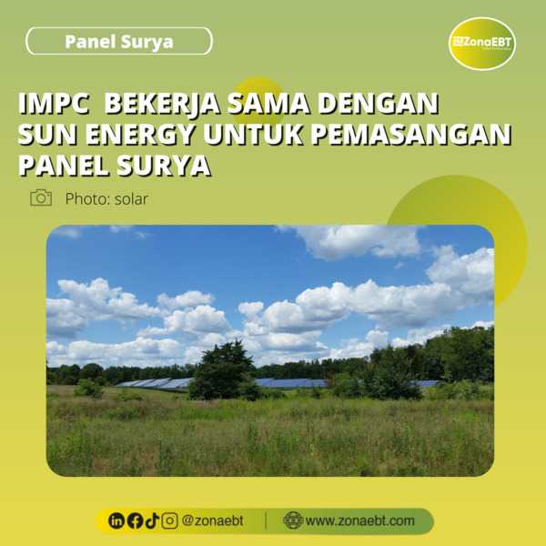 IMPC BEKERJA SAMA DENGAN__SUN ENERGY UNTUK PEMASANGAN PANEL SURYA__ zona