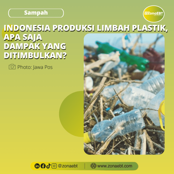 INDONESIA PRODUKSI LIMBAH PLASTIK, APA SAJA__DAMPAK YANG__DITIMBULKAN_ __