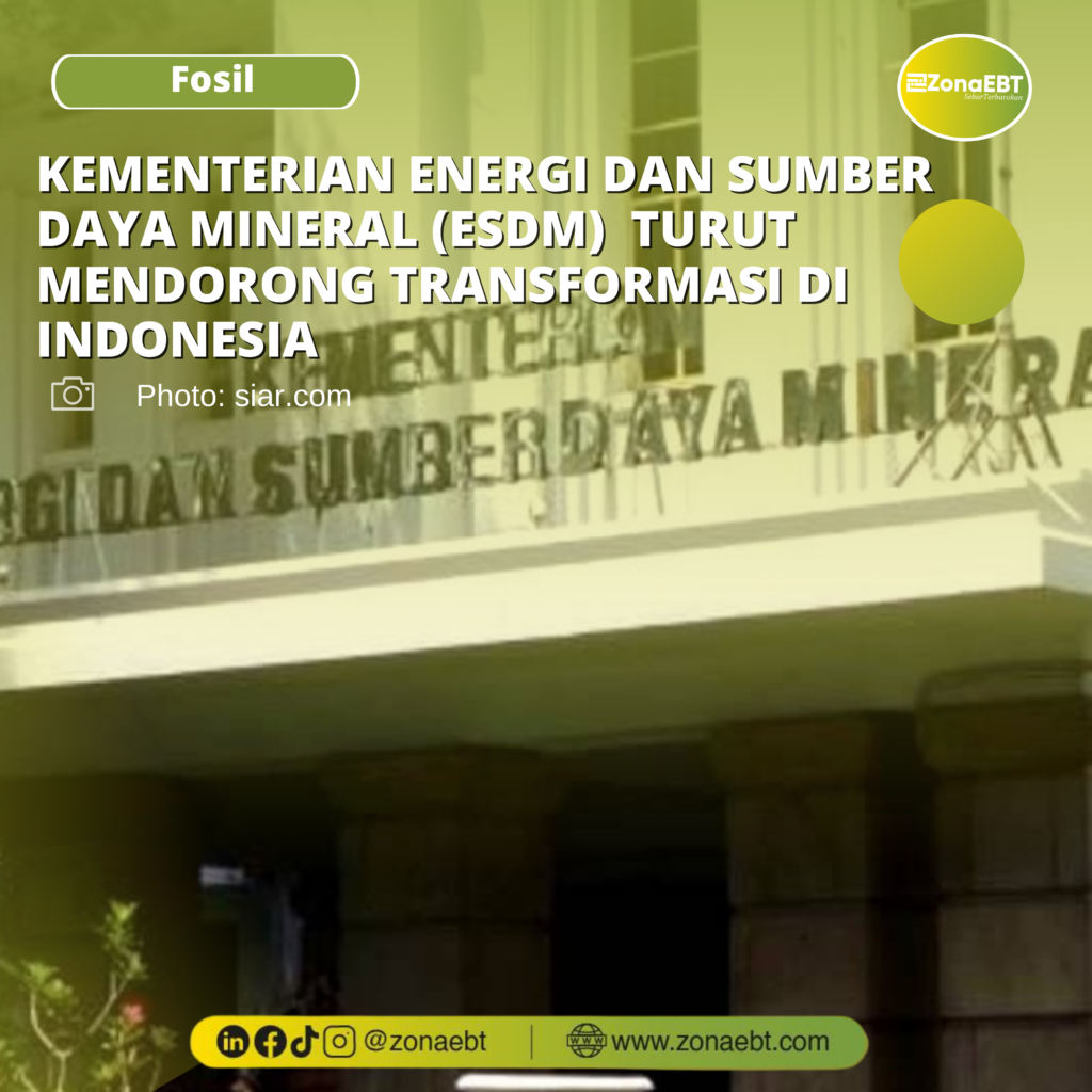 Kementerian Energi Dan Sumber Daya Mineral (ESDM) Turut Mendorong ...