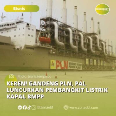 Keren! Gandeng PLN, PAL Luncurkan Pembangkit Listrik Kapal BMPP ...