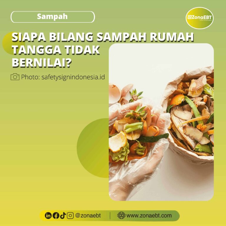 Siapa Bilang Sampah Rumah Tangga Tidak Bernilai_